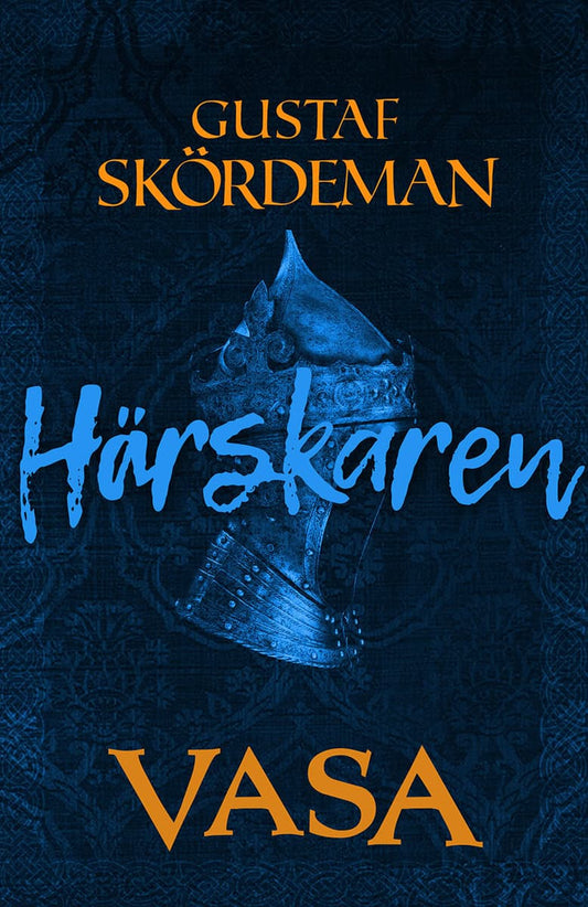 Skördeman, Gustaf | Härskaren : Härskaren