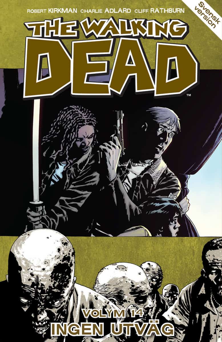 Kirkman, Robert | The Walking Dead volym 14. Ingen utväg