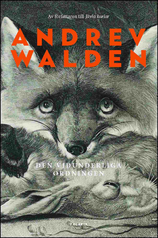 Walden, Andrev | Den vidunderliga ordningen