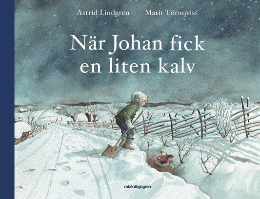 Lindgren, Astrid | Törnqvist, Marit | När Johan fick en liten kalv