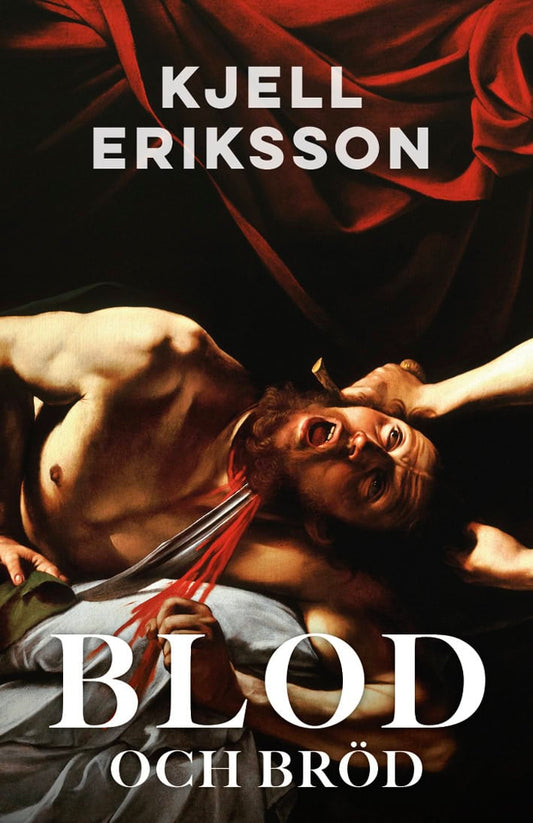 Eriksson, Kjell | Blod och bröd