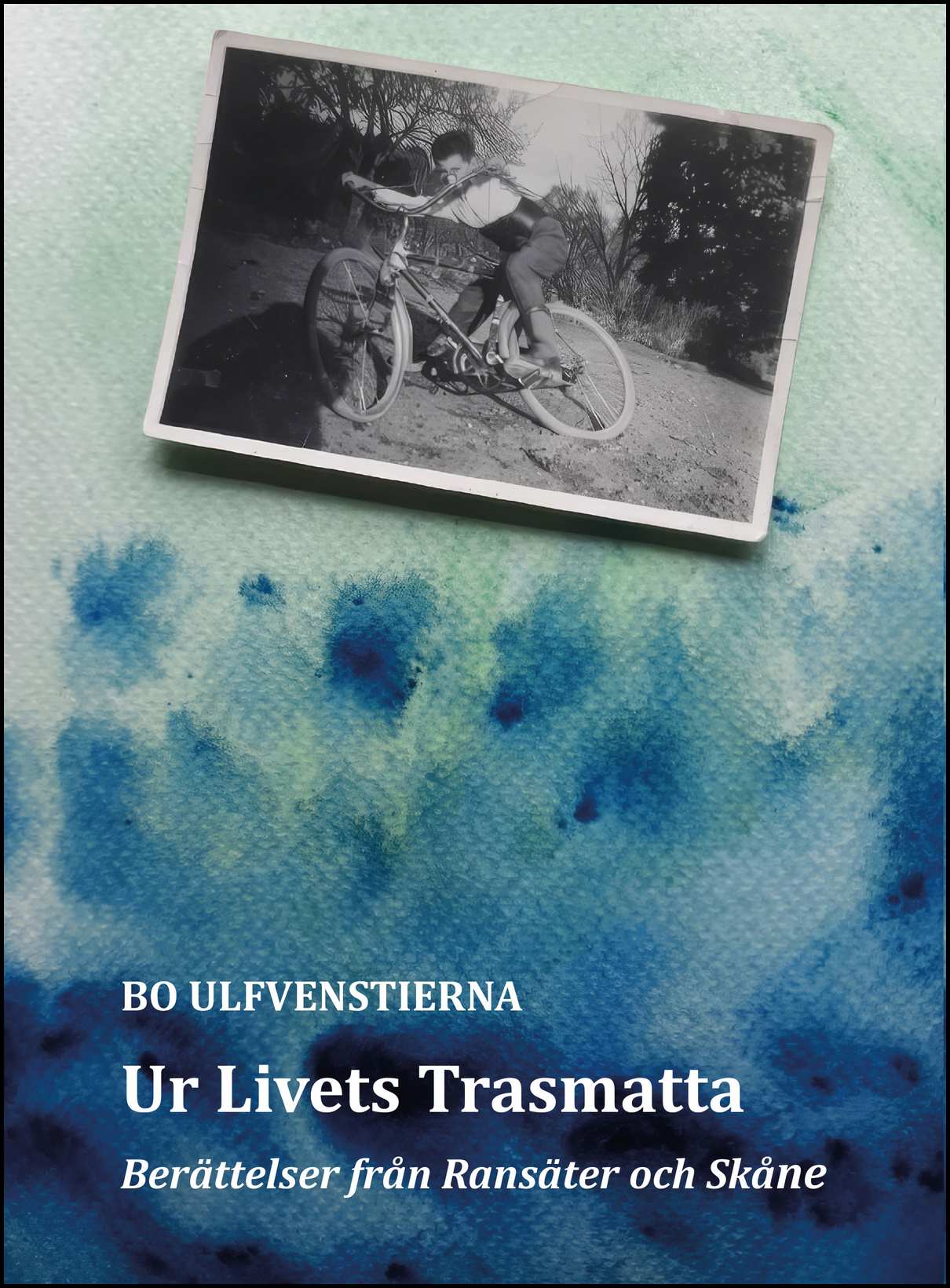 Ulfvenstierna, Bo | Ur Livets Trasmatta
