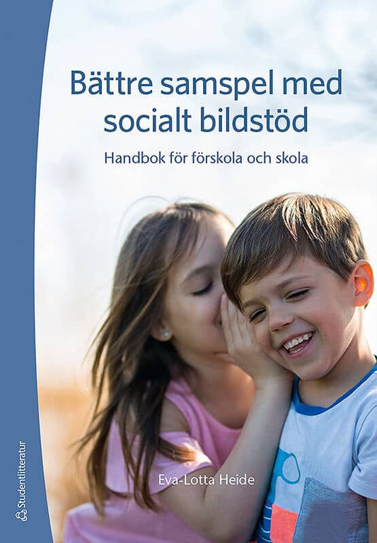 Heide, Eva-Lotta | Bättre samspel med socialt bildstöd : Handbok för förskola och skola