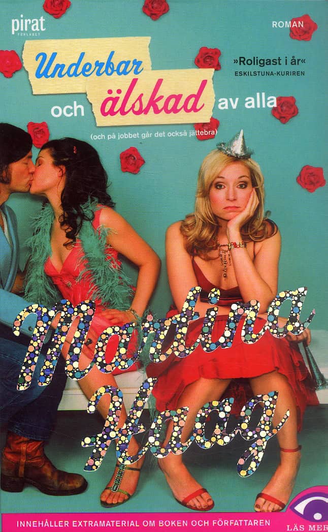 Haag, Martina | Underbar och älskad av alla (och på jobbet går det också jättebra)