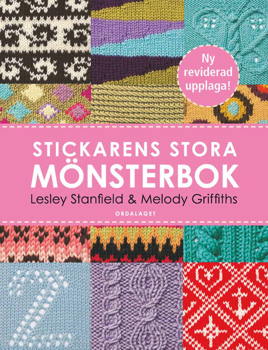 Stanfield, Lesley | Griffiths, Melody | Stickarens stora mönsterbok : En inspirerande handbok med 300 mönster man verkli...