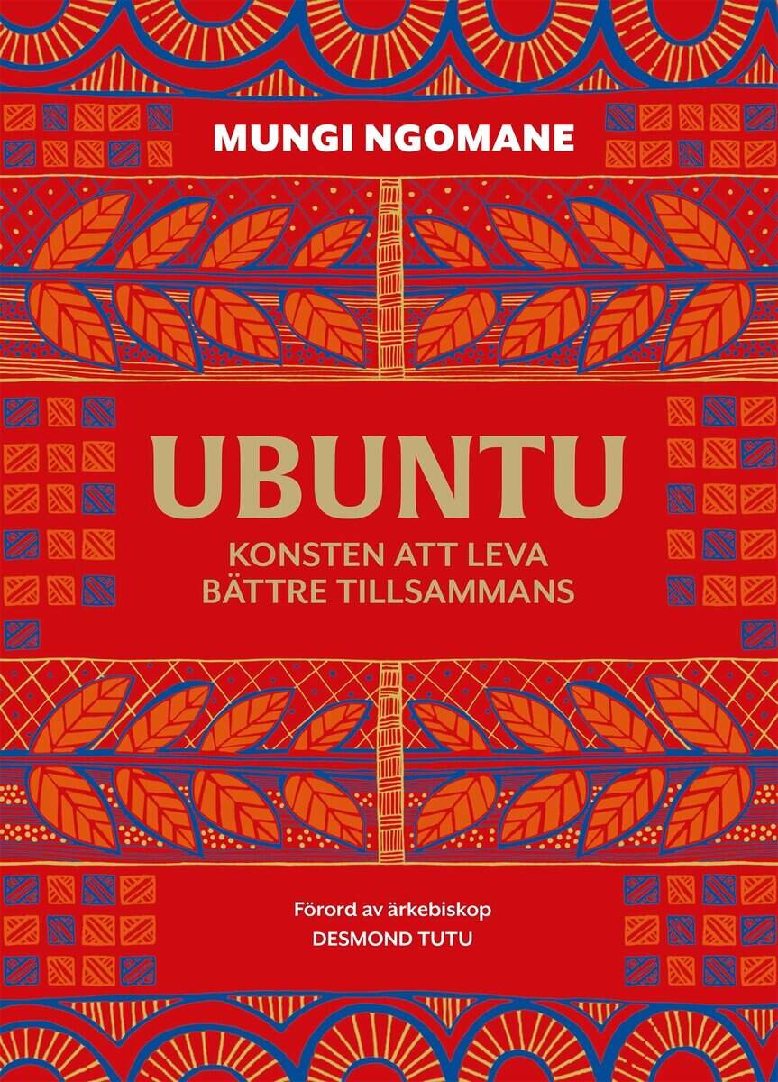 Ngomane, Mungi | Ubuntu : Konsten att leva bättre tillsammans