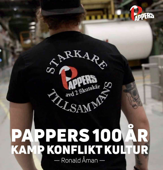 Åman, Ronald | Pappers 100 år : Kamp, konflikt, kultur