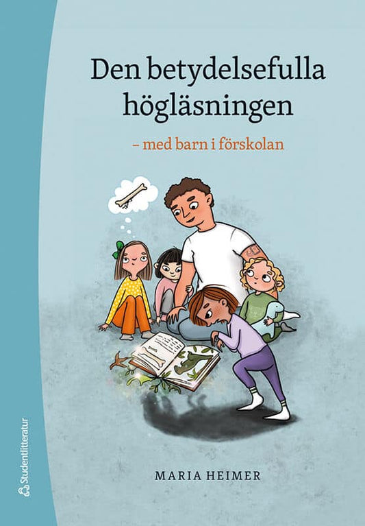 Heimer, Maria | Den betydelsefulla högläsningen : Med barn i förskolan