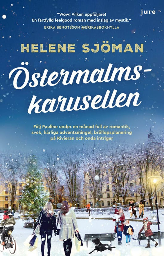 Sjöman, Helene | Östermalmskarusellen : Följ Pauline under en månad full av romantik, svek, härliga adventsmingel, bröll...