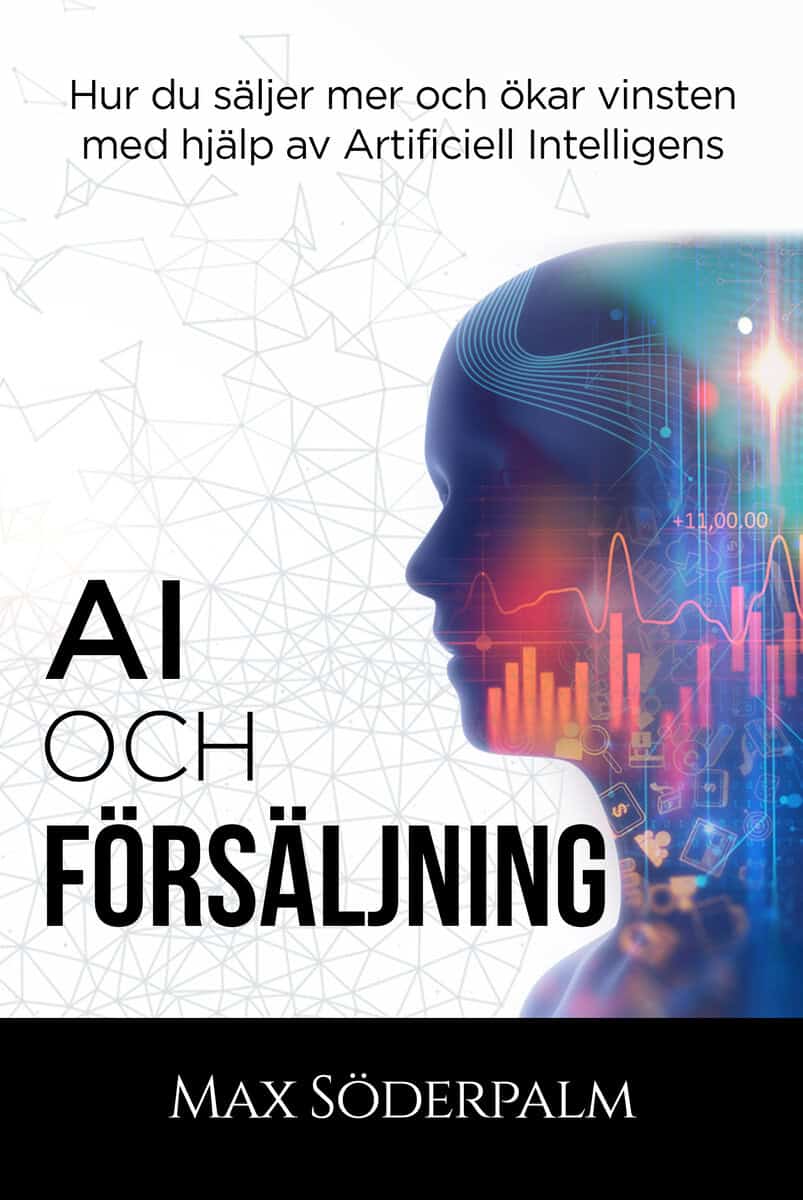 Söderpalm, Max | AI och Försäljning : Hur du säljer mer och ökar vinsten med hjälp av artificiell intelligens