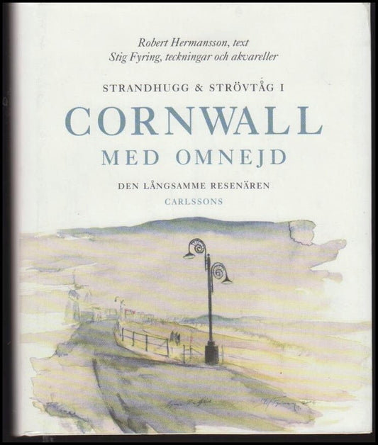 Hermansson, Robert | Fyring, Stig | Strandhugg & strövtåg i Cornwall med omnejd