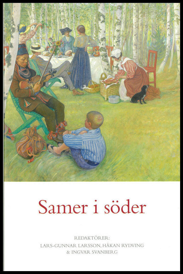 Larsson, Lars-Gunnar | Rydving, Håkan | Svanberg, Ingvar [red.] | Samer i söder