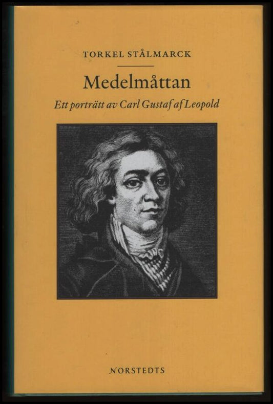 Stålmarck, Torkel | Medelmåttan : Ett porträtt av Carl Gustaf af Leopold