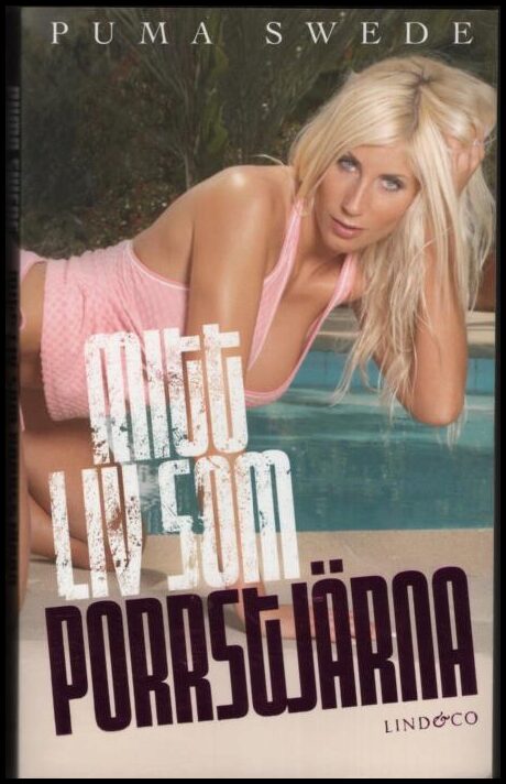 Puma Swede | Mitt liv som porrstjärna