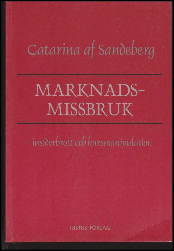 Sandeberg, Catarina af | Marknadsmissbruk : Insiderbrott och kursmanipulation