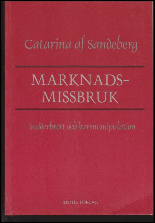 Sandeberg, Catarina af | Marknadsmissbruk : Insiderbrott och kursmanipulation