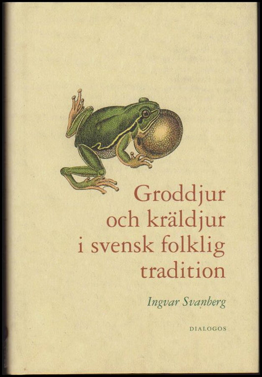 Svanberg, Ingvar | Groddjur och kräldjur i svensk folklig tradition