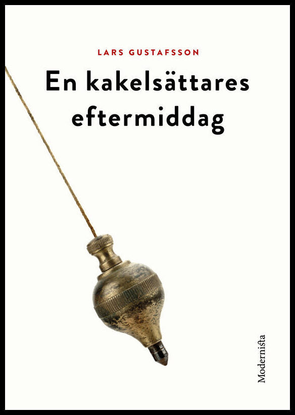 Gustafsson, Lars | En kakelsättares eftermiddag