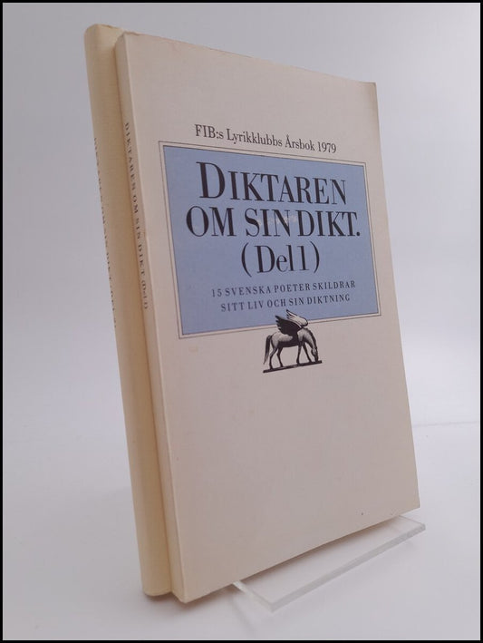 Lindström, Börje [red] | Diktaren om sin dikt : 15 svenska poeter skildrar sitt liv och sin diktning