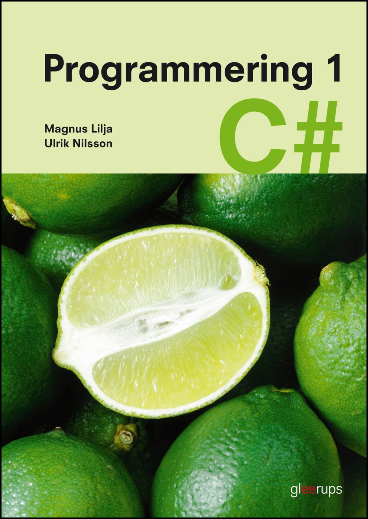 Lilja, Magnus | Nilsson, Ulrik | Programmering 1 C