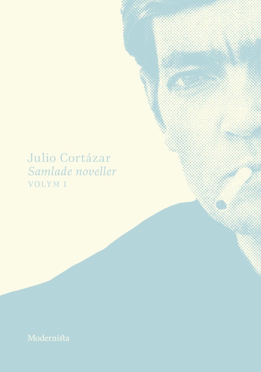 Cortázar, Julio | Samlade noveller 1