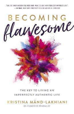 Mänd-Lakhiani, Kristina | Becoming Flawesome