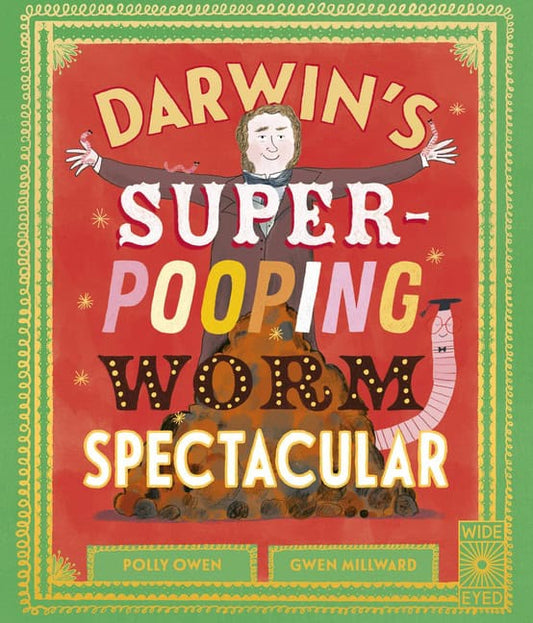 Polly Owen | Darwins Super-Pooping Worm Spectacular