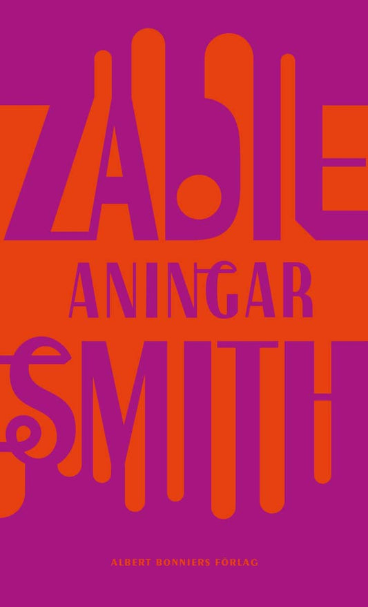 Smith, Zadie | Aningar : Sex essäer