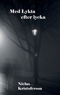 Kristoferson, Niclas | Med lykta efter lycka