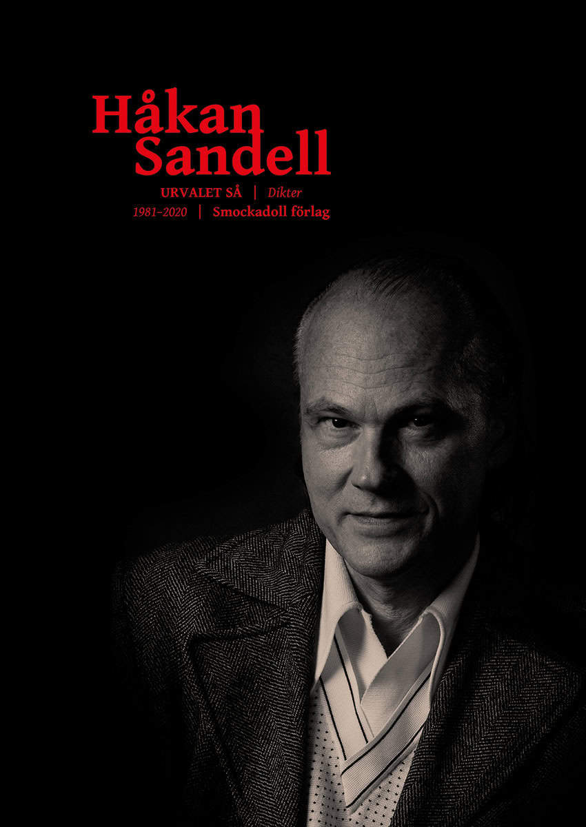 Sandell, Håkan | Urvalet så : Dikter 1981–2020