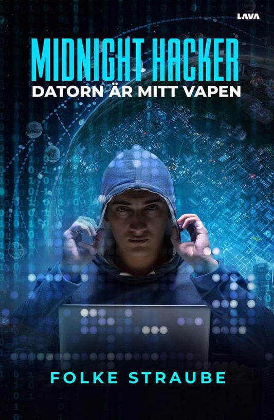 Straube, Folke | Midnight hacker. Datorn är mitt vapen