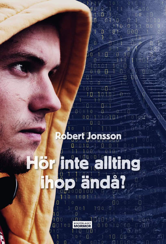 Jonsson, Robert | Hör inte allting ihop ändå?
