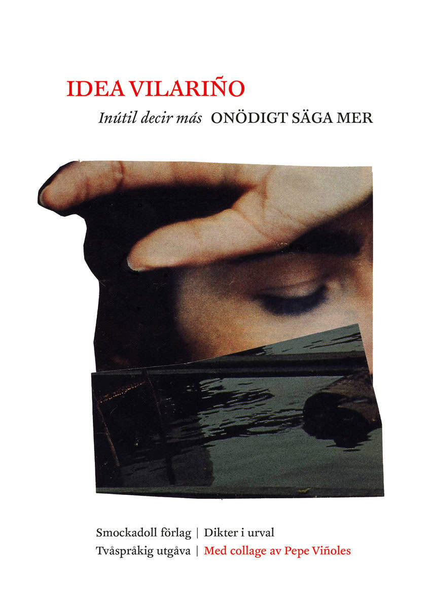 Vilariño, Idea | Onödigt säga mer / Inútil decir más