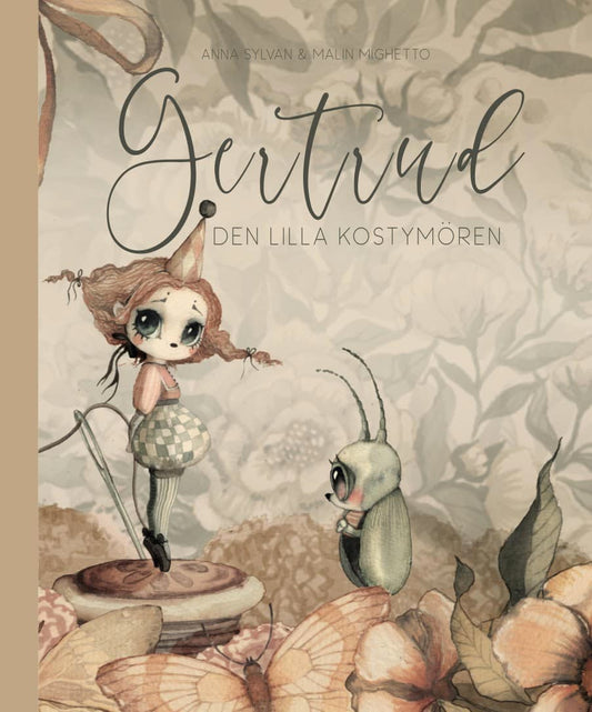 Sylvan, Anna | Mighetto, Malin | Gertrud den lilla kostymören
