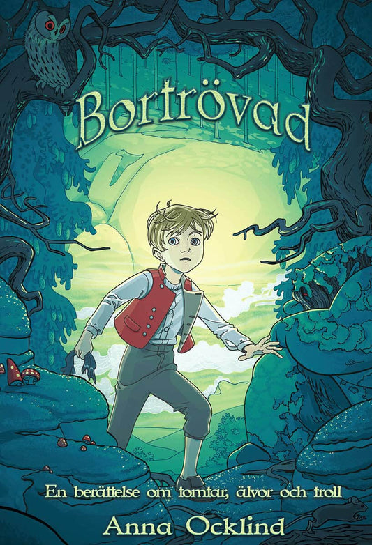 Ocklind, Anna | Bortrövad : En berättelse om tomtar, älvor och troll