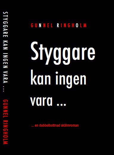 Ringholm, Gunnel | Styggare kan ingen vara ...