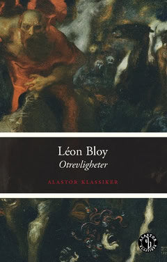 Bloy, Léon | Otrevligheter