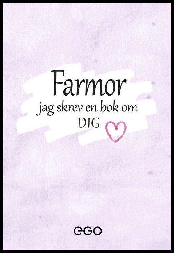 Ekberg, Stefan | Farmor : Jag skrev en bok om dig