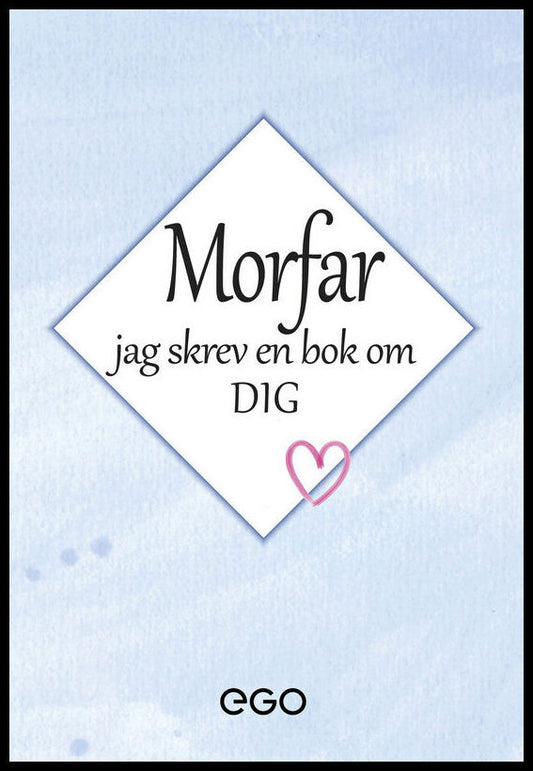 Ekberg, Stefan | Morfar : Jag skrev en bok om dig