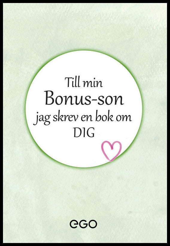 Ekberg, Stefan | Nyheter Till min bonus-son : Jag skrev en bok om dig