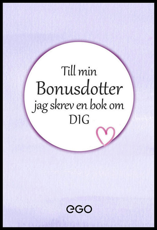 Ekberg, Stefan | Till min bonusdotter : Jag skrev en bok om dig