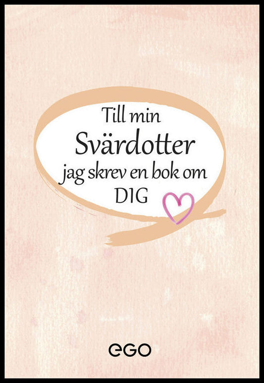 Ekberg, Stefan | Till min svärdotter : Jag skrev en bok om dig