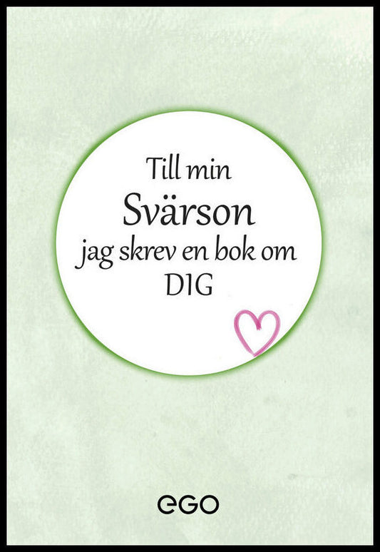 Ekberg, Stefan | Till min svärson : Jag skrev en bok om dig