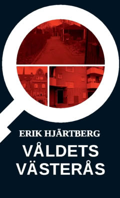 Hjärtberg, Erik | Våldets Västerås
