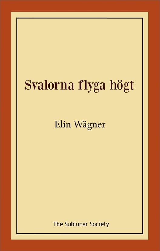 Wägner, Elin | Svalorna flyga högt