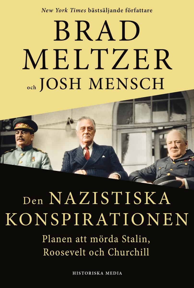 Meltzer, Brad | Mensch, Josh | Den nazistiska konspirationen : Planen att mörda Stalin, Roosevelt och Churchill