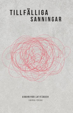 Latifzadeh, Shahriyar | Tillfälliga sanningar