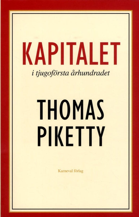 Piketty, Thomas | Kapitalet i tjugoförsta århundradet