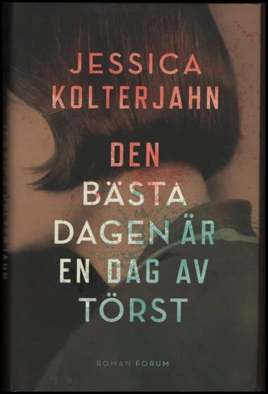 Kolterjahn, Jessica | Den bästa dagen är en dag av törst