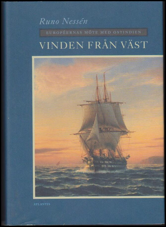 Nessén, Runo | Vinden från väst : Européernas möte med Ostindien